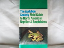 The Audubon Society Field Guide to North American Reptiles and Amphibians