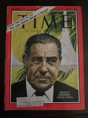 Time Magazine April 1967 Brazil's President Costa E Silva (F) (D)