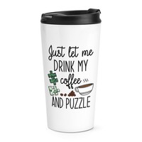 Nur Let Me GeträNk My Kaffee Und Puzzle Reise Becher Tasse Lustig Introvert