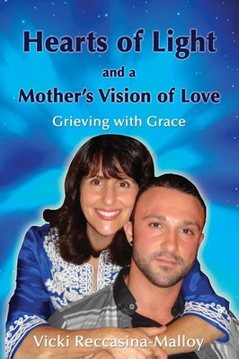 Vicki Reccasina-Malloy | Hearts of Light and a Mother's Vision of Love | Buch