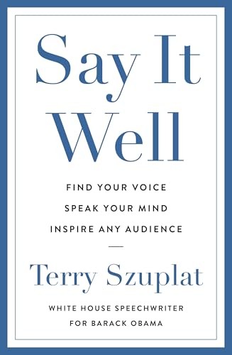 Say It Well: Find Your Voice Speak Your Mind by Terry Szuplat (PB 2024) - Image 6