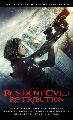 Resident Evil: Retribution | The Official Movie Novelization | John Shirley