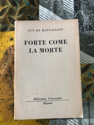 De Maupassant Forte Come La Morte Universalbibliothek Rizzoli Bur B.u.r. 121
