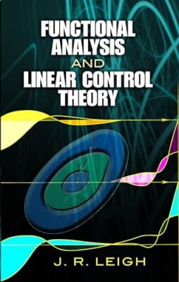 Functional Analysis and Linear Control Theory J. R. Leigh