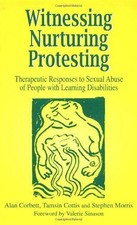 Witnessing, Nurturing, Protesting: Therapeutic Responses to... - Corbett, Alan