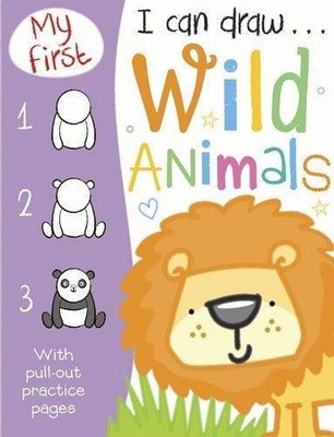 My First I Can Draw... Wild Animals by Vince, Sarah 1783931760 FREE Shipping