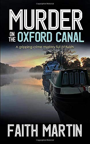 MURDER ON THE OXFORD CANAL a gripping crime mystery full of twists (DI Hillary G
