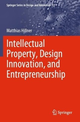 Intellectual Property, Design Innovation, and Entrepreneurship - 9783030627904
