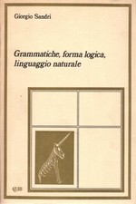 Grammatiche, forma logica, linguaggio naturale - Giorgio Sandri (Editrice CLUEB)