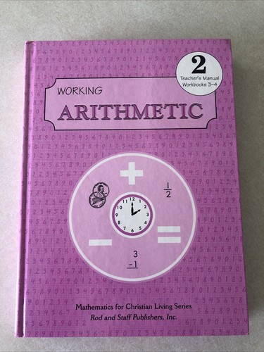 New Rod and Staff - Math 2 - Working Arithmetic TEACHER Part 2 Workbooks 3-4