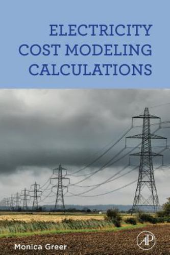 Electricity Cost Modeling Calculations Greer Paperback Academic Press