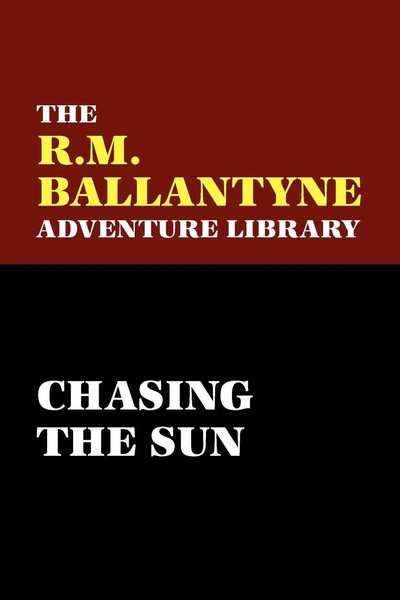 Chasing The Sun Robert Michael Ballantyne Taschenbuch Kartoniert / Broschiert-image