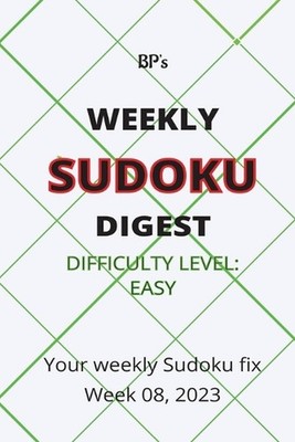 Bp's Weekly Sudoku Digest - Difficulty Easy - Week 08, 2023 by Benjamin Pritchar