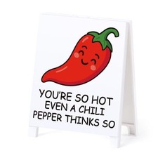 Inspirational Pepper Office Decor Positive Desk Sign You  Re So Hot Even A Chili