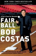 FAIR BALL: A FAN'S CASE FOR BASEBALL By Bob Costas **Mint Condition**