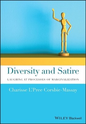 Diversity and Satire: Laughing at Processes of Marginalization by Charisse L'Pre
