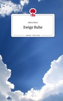 Alina Herz | Ewige Ruhe. Life Is A Story - story.one | Buch | Deutsch (2023)
