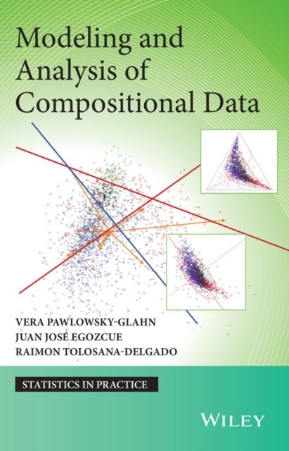 Modeling and Analysis of Compositional Data Pawlowsky–Glahn Hardback