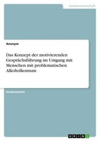 Das Konzept Der Motivierenden GespräChsfüHrung Im Umgang Mit Menschen Mit Proble