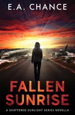 Fallen Sunrise by E.A. Chance Paperback Book