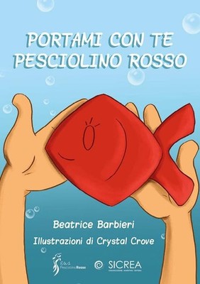 Crystal Crowe Beatrice Barbieri Portami con te pesciolino rosso (Paperback)
