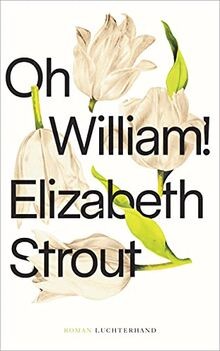 Oh, William!: Roman (Die Lucy-Barton-Romane, Band 3... | Buch | Zustand sehr gut