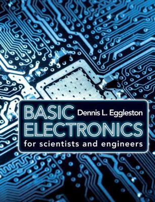 Basic Electronics for Scientists and Engineers by Eggleston, Dennis L.