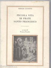 1982 - SERGIO ZANOTTI - PICCOLA VITA DI FRATE SANTO FRANCESCO - TECNOSTAMPA 