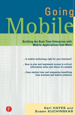 Going Mobile: Aufbau des Echtzeitunternehmens mit mobilen Anwendungen, die...