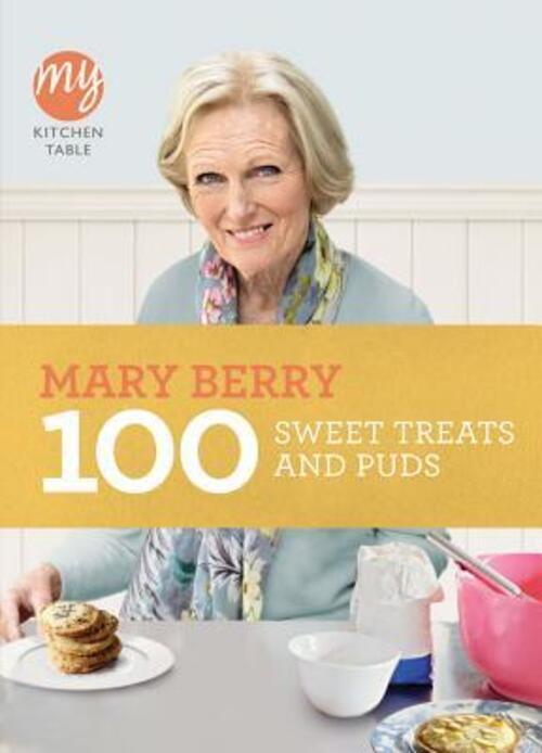 Thumbnail - Mary Berry | My Kitchen Table: 100 Sweet Treats And Puds | Taschenbuch