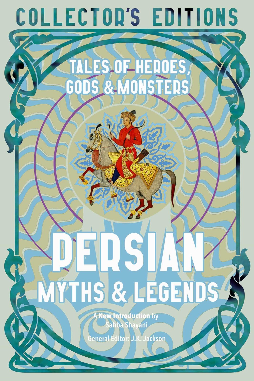 Persian Myths & Legends: Tales of Heroes, Gods & Monsters (Flame Tree Collector - Image 7