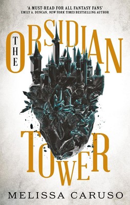 Der Obsidianturm: Türme und Ruinen, Buch eins von Melissa Caruso (Englisch) Paperba