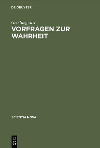 Geo Siegwart Vorfragen Zur Wahrheit (Hardback) Scientia Nova