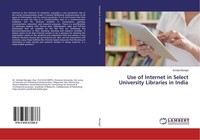 Use Of Internet In Select University Libraries In India Achala Munigal