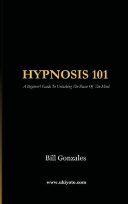Bill Gonzales Hypnosis 101 (Taschenbuch) (US IMPORT)