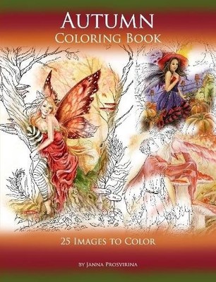 Janna Prosvirina Autumn Coloring Book: 25 Images to Color (Taschenbuch)