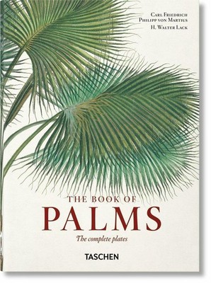 H. Walter Lack Martius. The Book of Palms