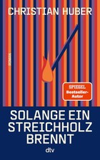 Solange ein Streichholz brennt | Christian Hu...