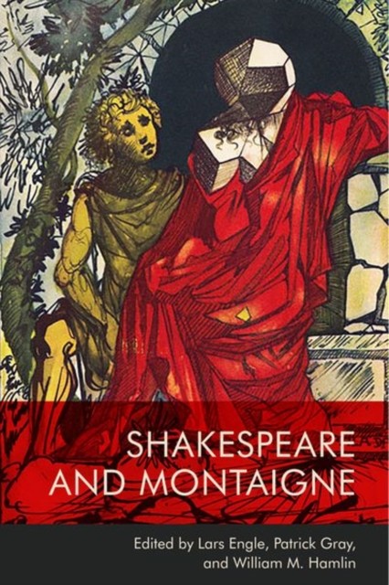 Shakespeare and Montaigne HARDBACK 9781474458238