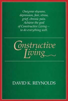 David K. Reynolds Constructive Living (Paperback) (UK IMPORT)