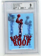 2012-13 Fleer Retro 99-00 Mystique Raise The Roof #13RR Ray Allen #045/100 BGS 9