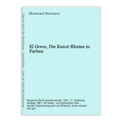 El Greco, Die Kunst-Rheine in Farben Wortmann, Rheinhard: