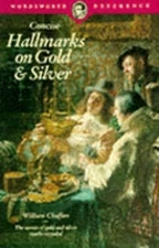 Concise Hallmarks on Gold by William Chaffers