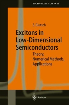 Excitons in Low-Dimensional Semiconductors Stephan Glutsch