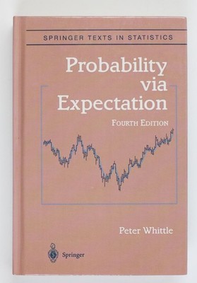 Probability via Expectation (Springer Texts in Statistics) Whittle, Peter: