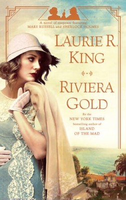 Riviera Gold: A novel of suspense featuring Mary Russell and Sherlock - GOOD