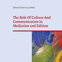 The Role Of Culture And Communication In Mediation 2Nd Edition | Bello | Buch
