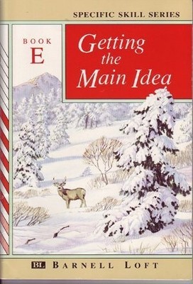 GETTING THE MAIN IDEA: BOOK E (Specific Skill Series)