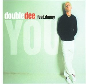Double Dee - You | CD