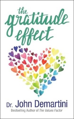 John Demartini The Gratitude Effect (Taschenbuch)